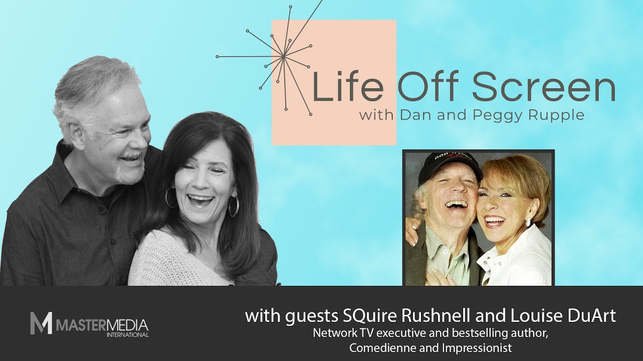 Life Off Screen Episode 13 with SQuire Rushnell & Louise DuArt Part 2