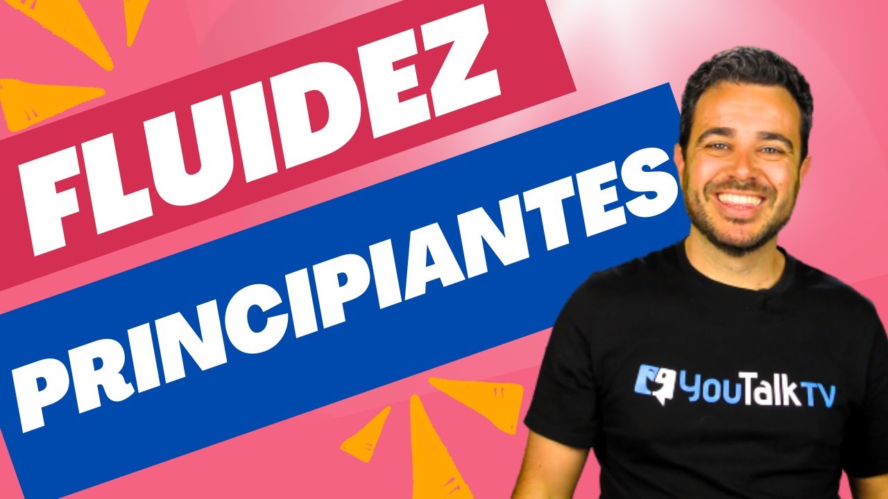 FLUIDEZ para PRINCIPIANTES / Ingl&eacute;s FLUIDO desde el principio para APRENDER a hablar INGL&Eacute;S (2023)