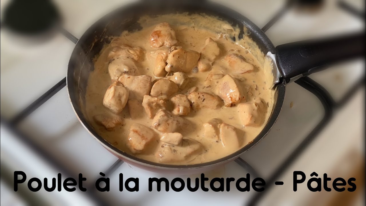 Poulet à la moutarde - Pâtes