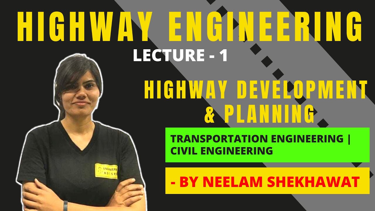 Lecture-1 | Highway Development & Planning | for GATE/ESE/SSC JE/State JE, AE | by Neelam Shekhawat