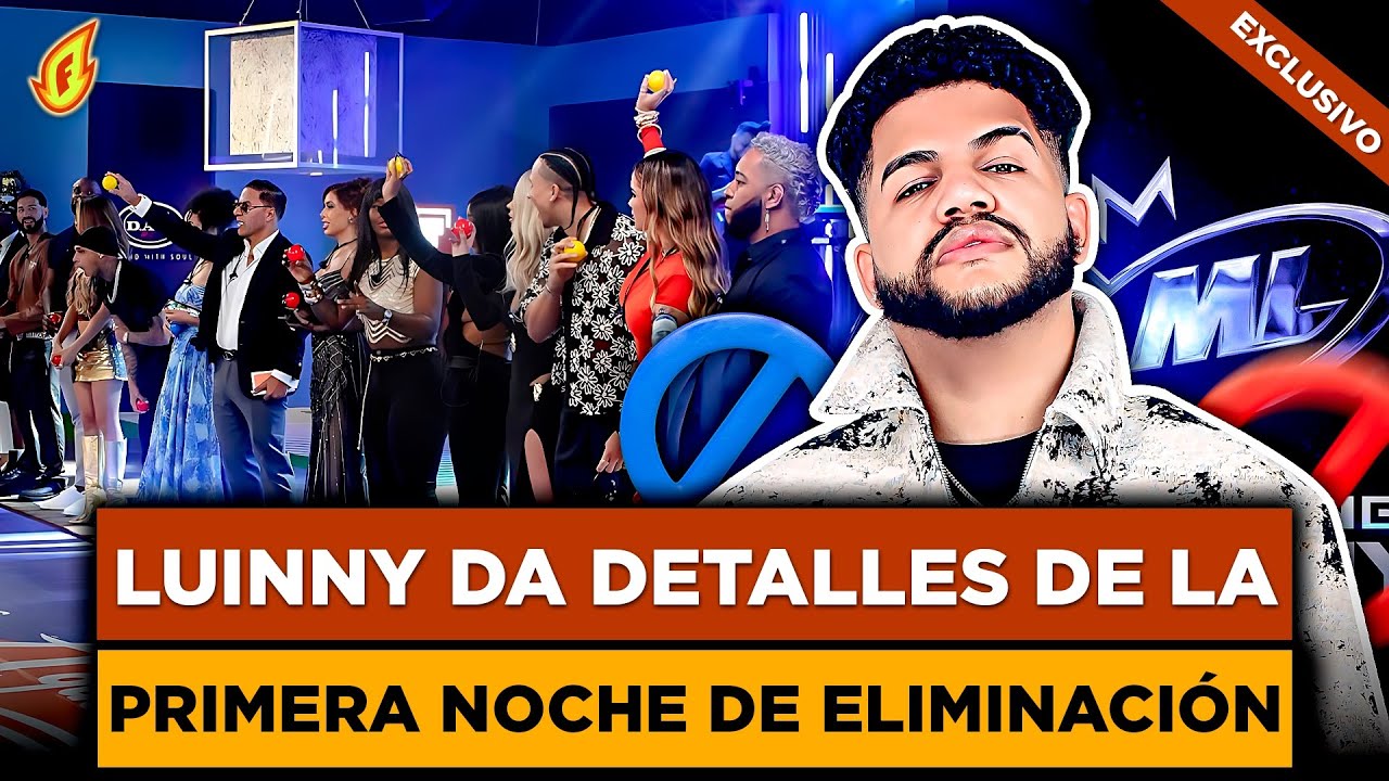 LUINNY DA DETALLES NUNCA ANTES REVELADO DE LA PRIMERA NOCHE DE ELIMINACIÓN EN LA MANSIÓN 
