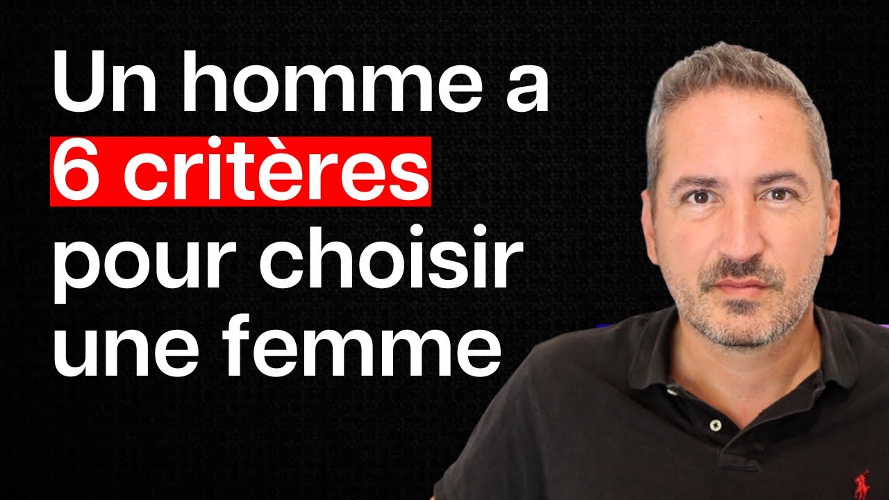 Pourquoi un homme choisit une femme plutôt qu’une autre ?