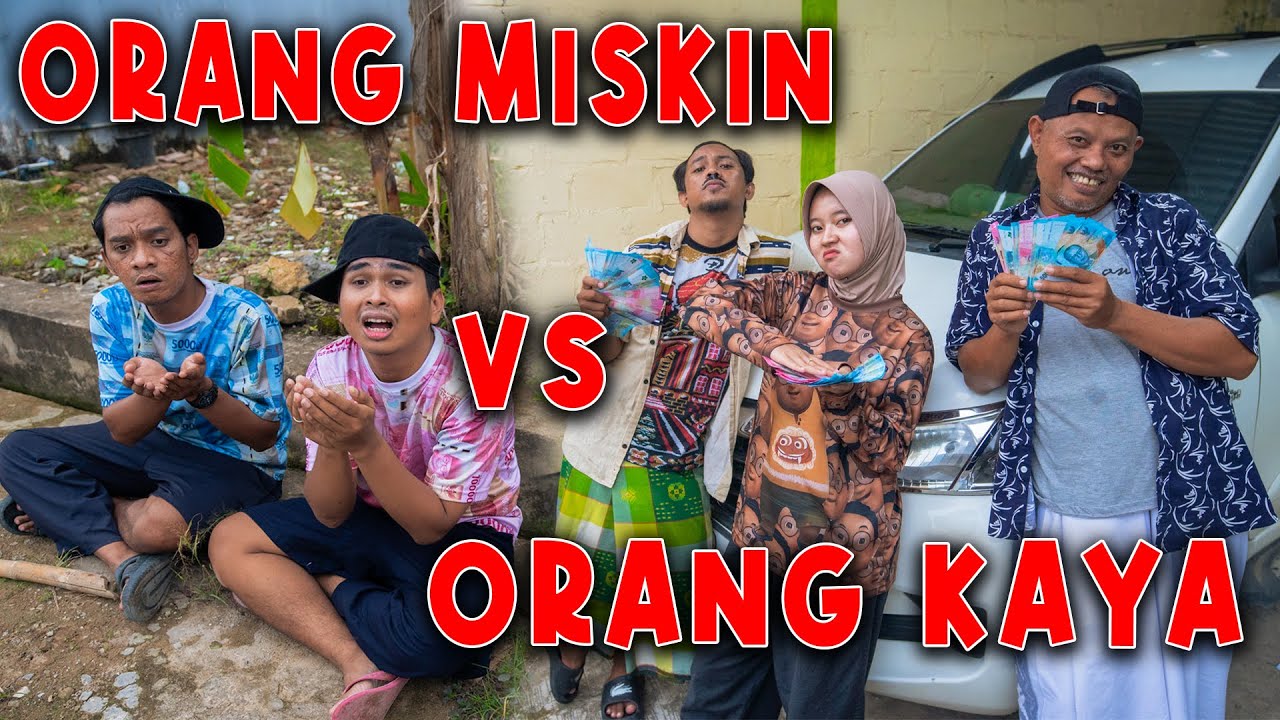 ORANG KAYA VS ORANG MISKIN !