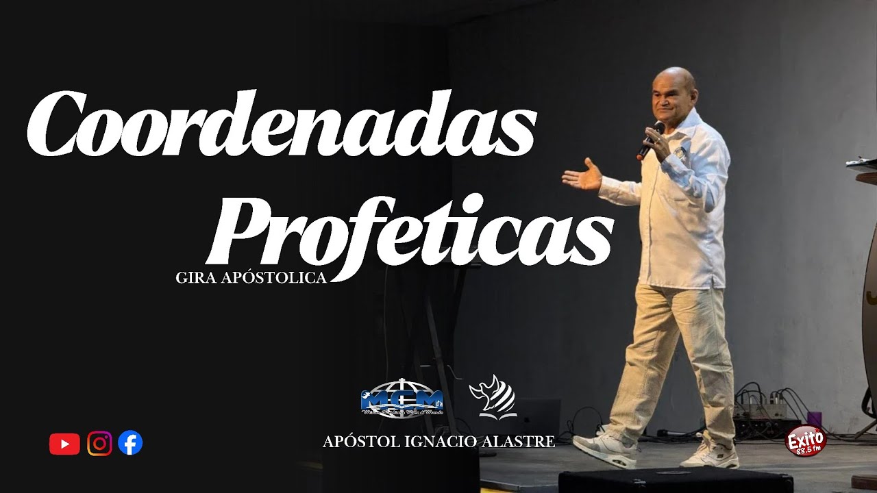 Coordenadas Profeticas | Apóstol Ignacio Alastre (Predica)