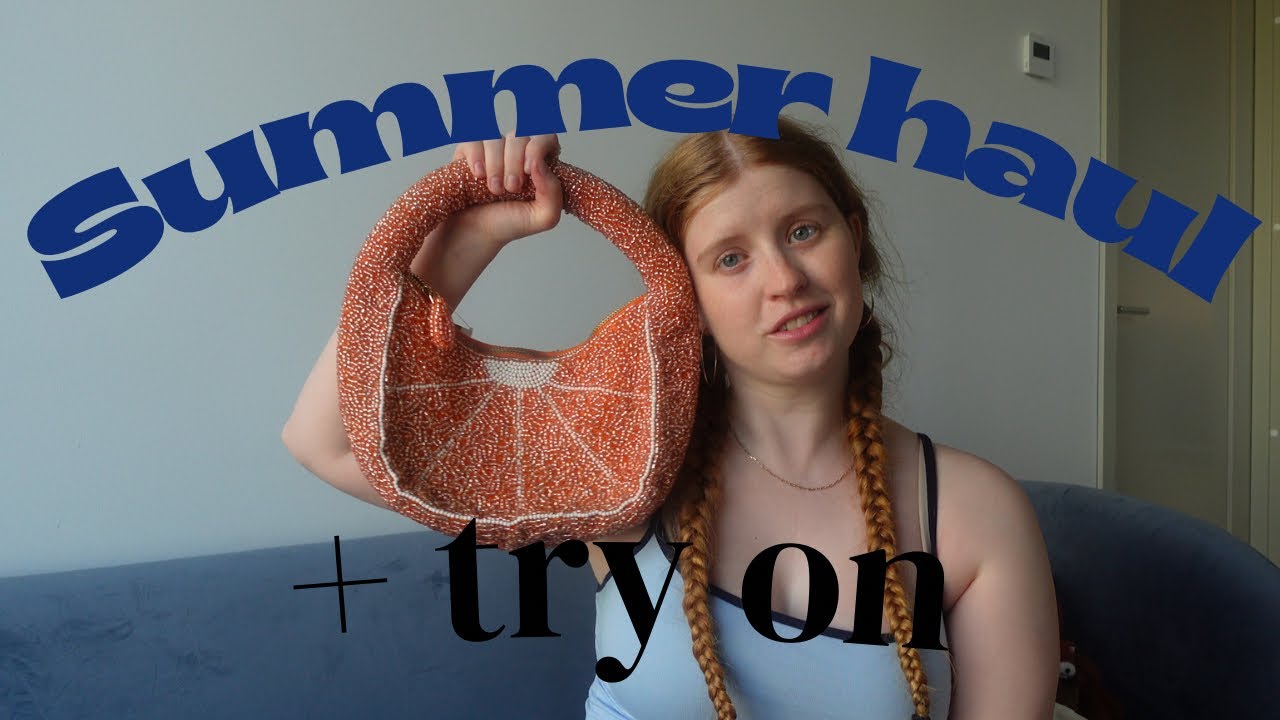 Summer Haul + Try On