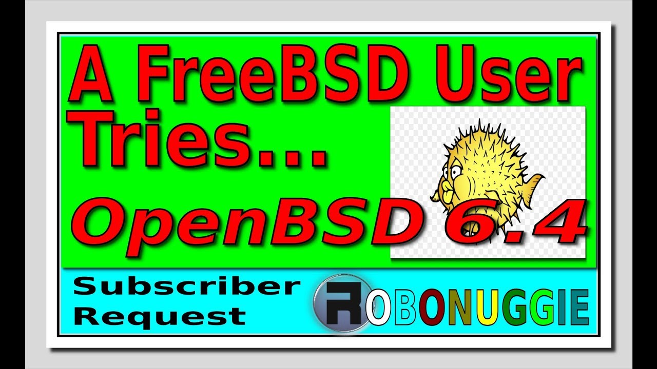 A FreeBSD User Tries Out... OpenBSD 6.4