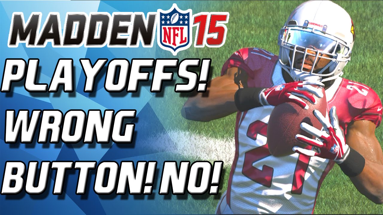 Madden 15 Ultimate Team - PLAYOFFS! I PRESSED THE WRONG BUTTON! NOOOOO! - MUT 15
