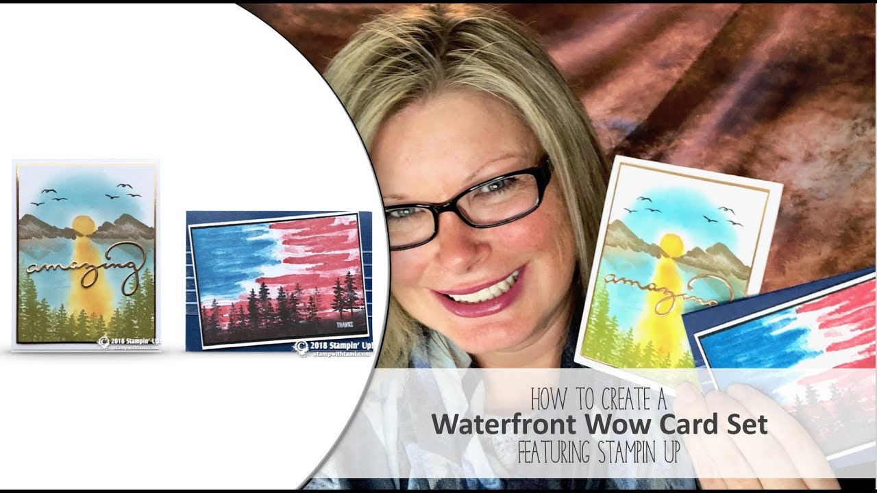 How to create a set of Waterfront Wow Cards featuring Stampin Up