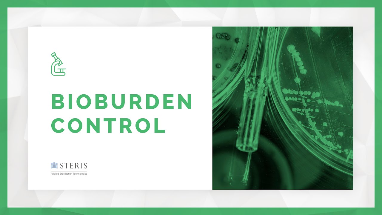 The Importance Of Bioburden Testing & Control | STERIS AST TechTalk