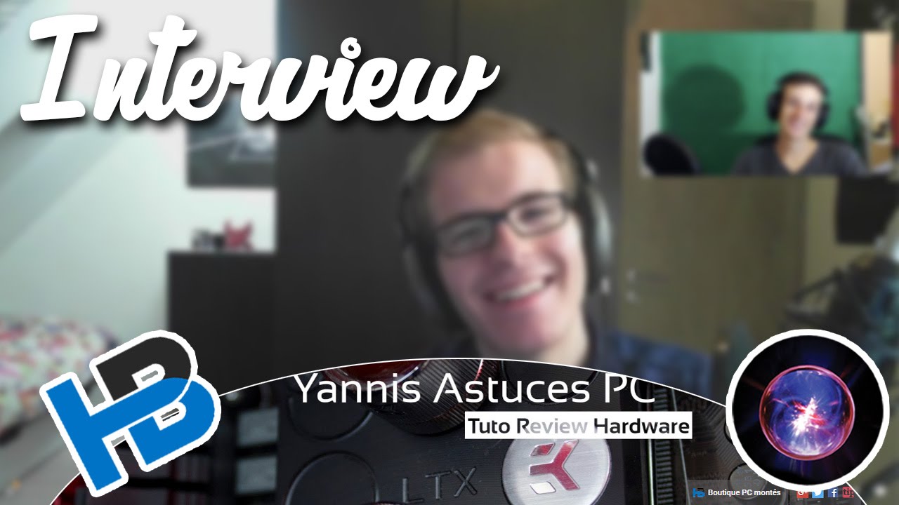 Interview de Yannis Astuces PC : ses débuts, sa boutique (Hardbuild PC) et son futur !