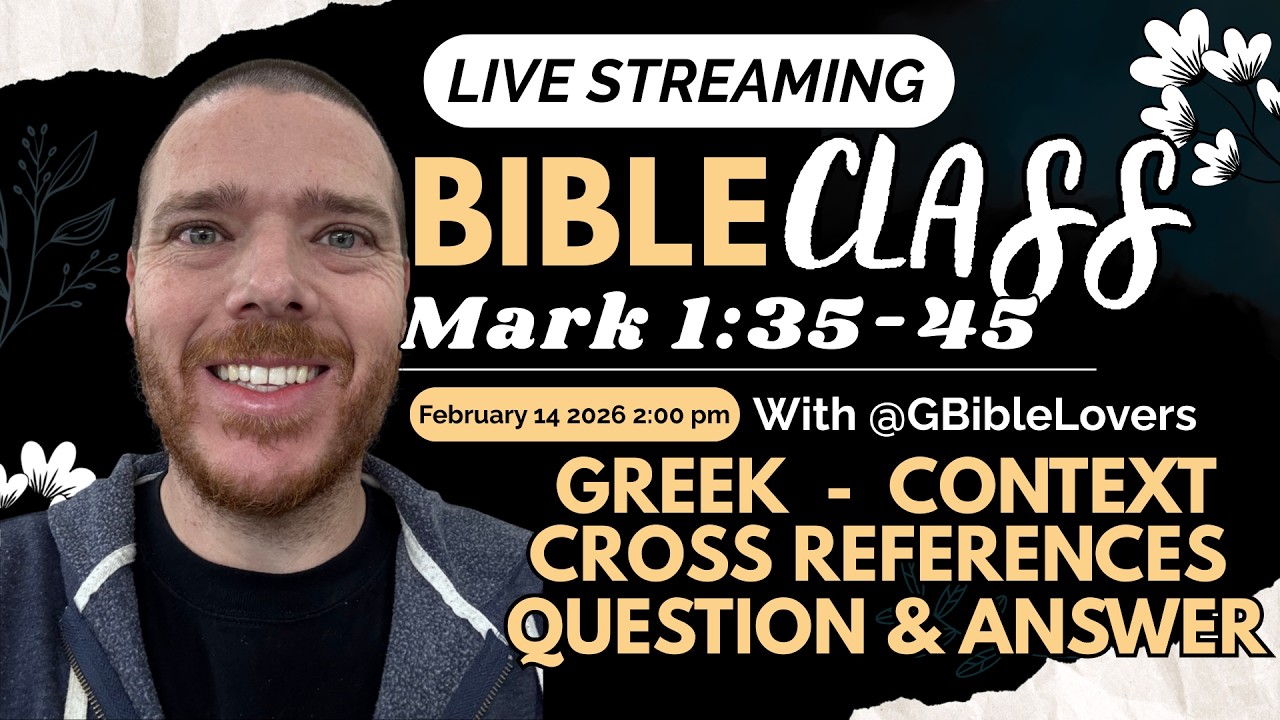 Join us LIVE for an in-depth Bible class on Mark 1:34-45!