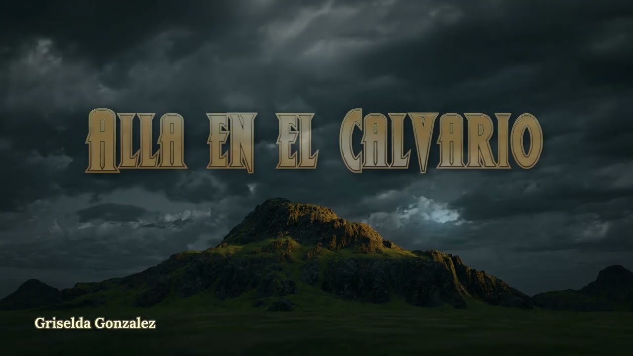 Allá en el Calvario, Griselda Gonzalez, Pista Karaoke, Minguito Pérez Poeta del Cielo