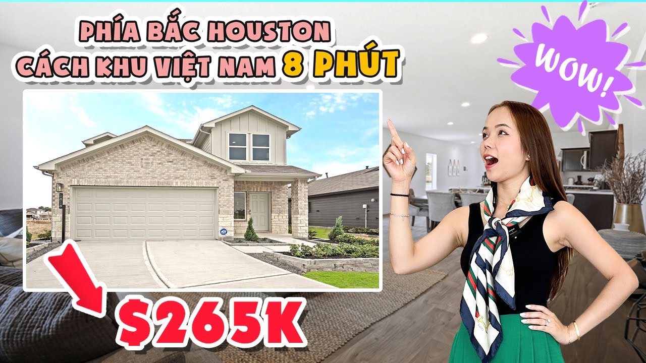 CHỈ VỚI $265K LÀ MUA ĐƯỢC NHÀ MỚI Ở HOUSTON
