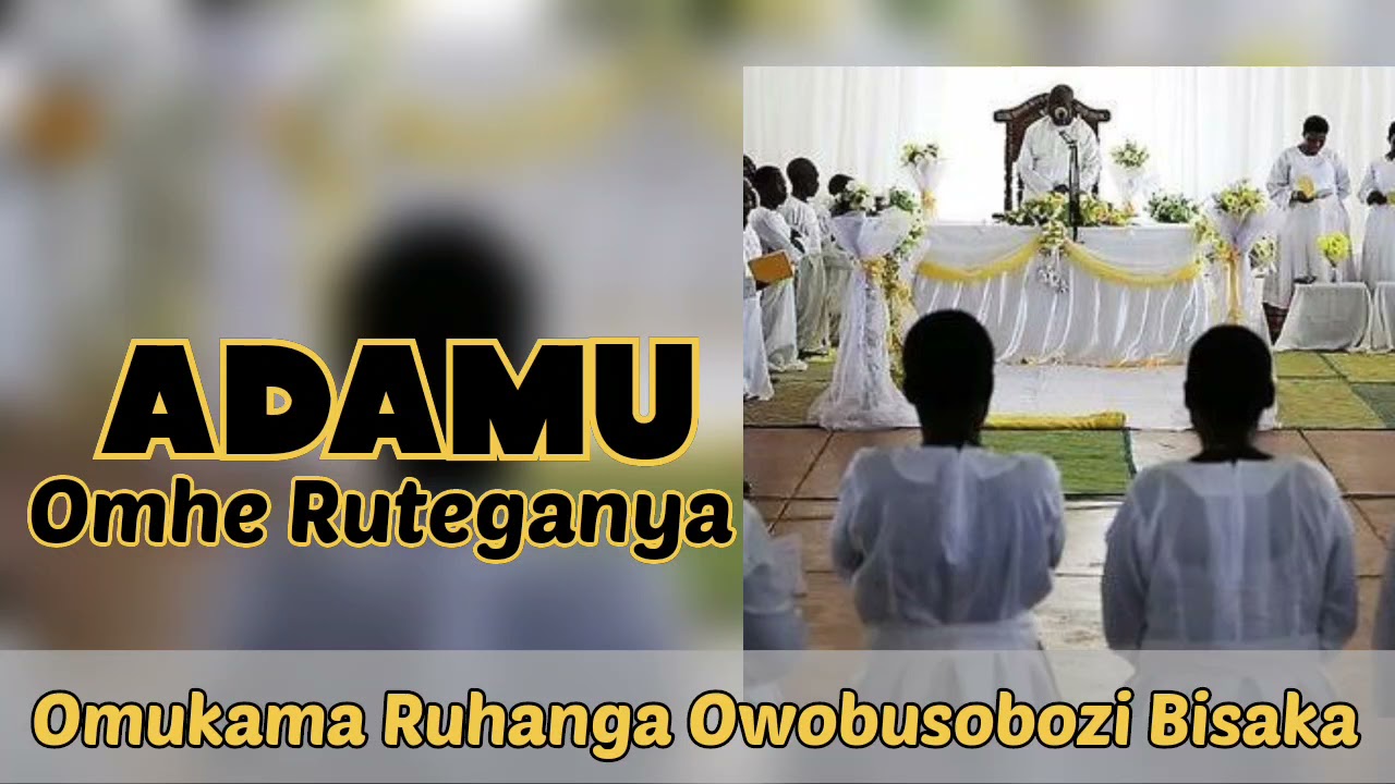 ADAMU| Omhe Ruteganya| Obumu Music| Faith of Unity| Omukama Ruhanga Owobusobozi Bisaka