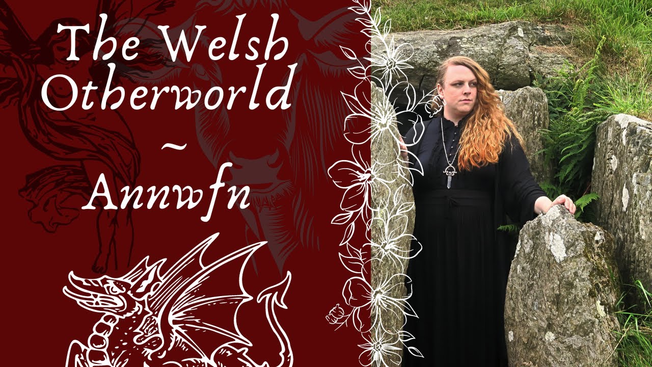 The Welsh Otherworld | Annwfn | Annwn | Welsh Paganism, magic and Witchcraft