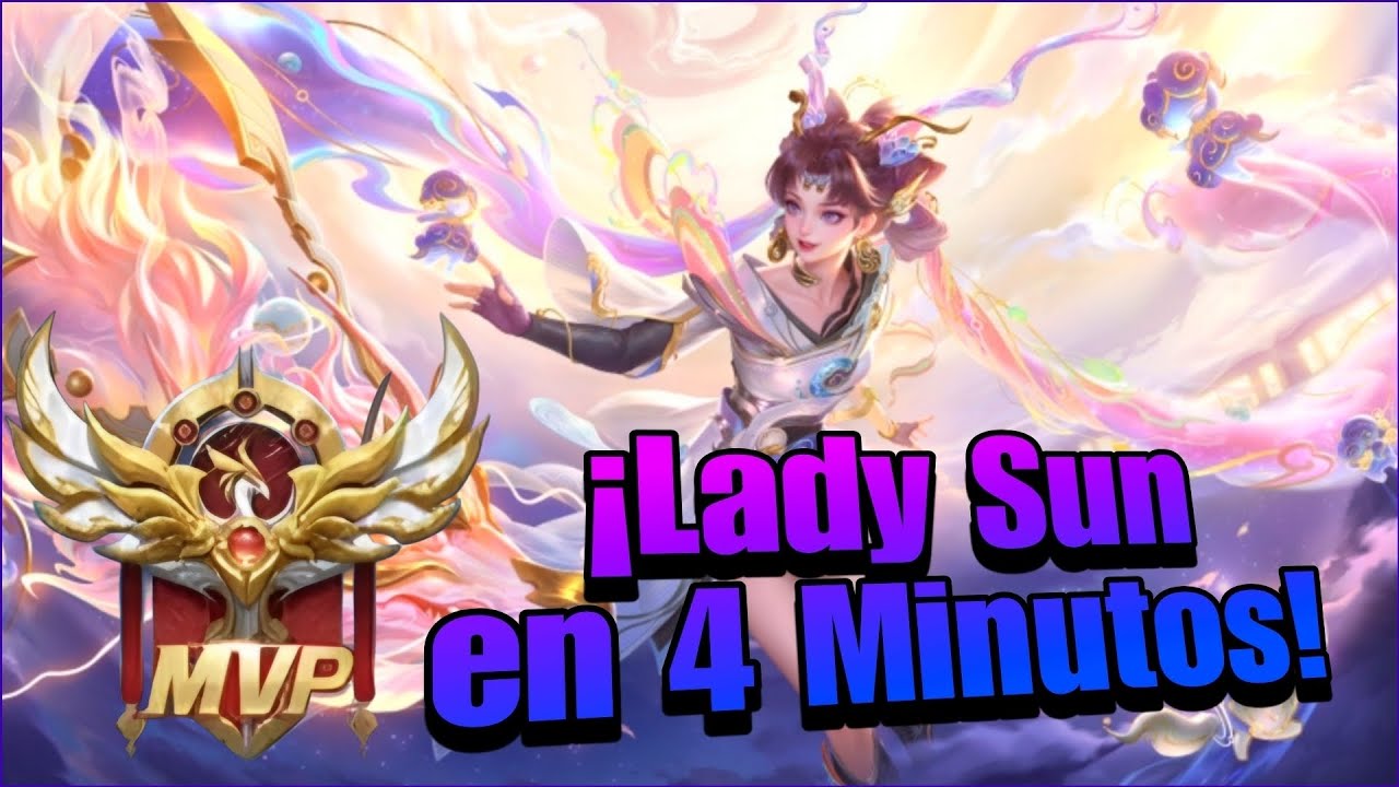 Tutorial Lady Sun en 4 Minutos - Honor Of Kings.