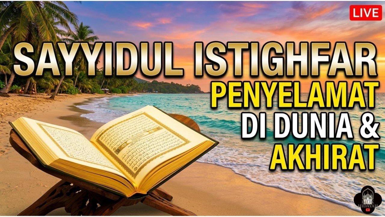 Jaminan Surga! LIVE Sayyidul Istighfar: Amalan Paling Utama di Mata Allah