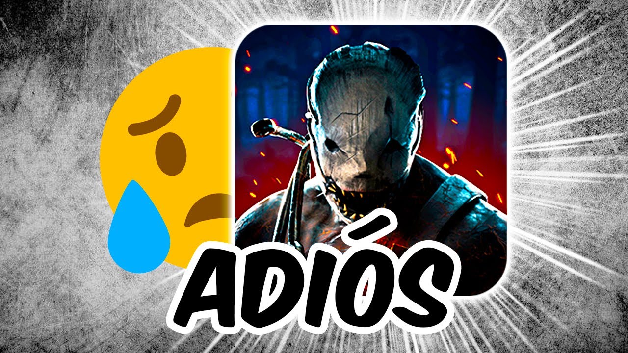 EL ADIÓS DEFINITIVO A DBD MOBILE