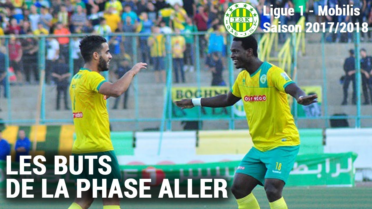 Tous les buts de la phase Aller 2017/2018 | JSK JS Kabylie شبيبة القبائل