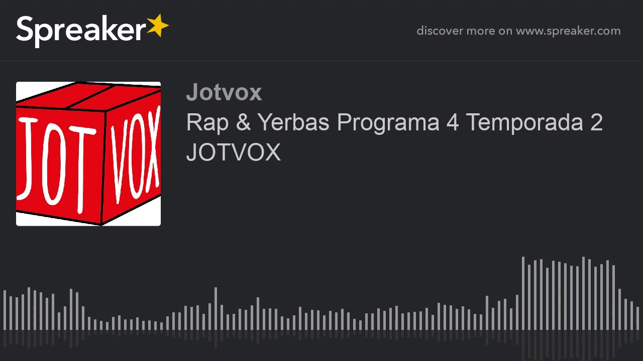 Rap & Yerbas Programa 4 Temporada 2 JOTVOX (part 1 de 4)