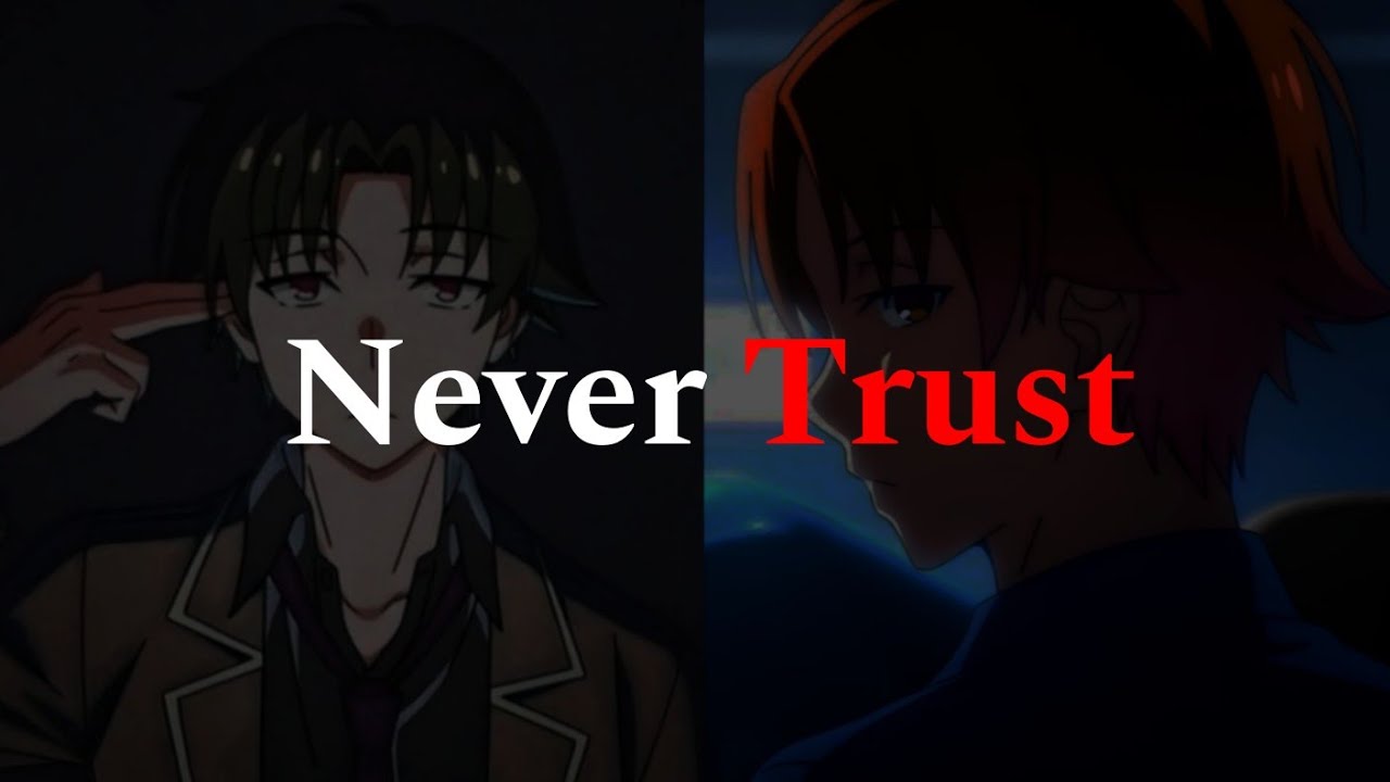 Why You Stopped Trusting People | Ayanokoji Kiyotaka