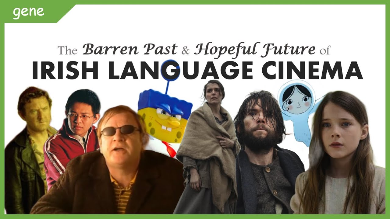 The Barren Past & Hopeful Future of Irish-Language Cinema | A Gene Production