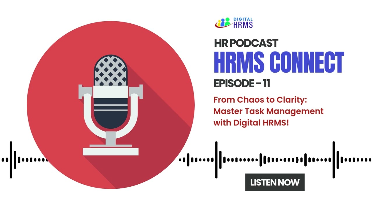 HR Podcast - From Chaos to Clarity: Master Task Management with Digital HRMS | HRMS Connect
