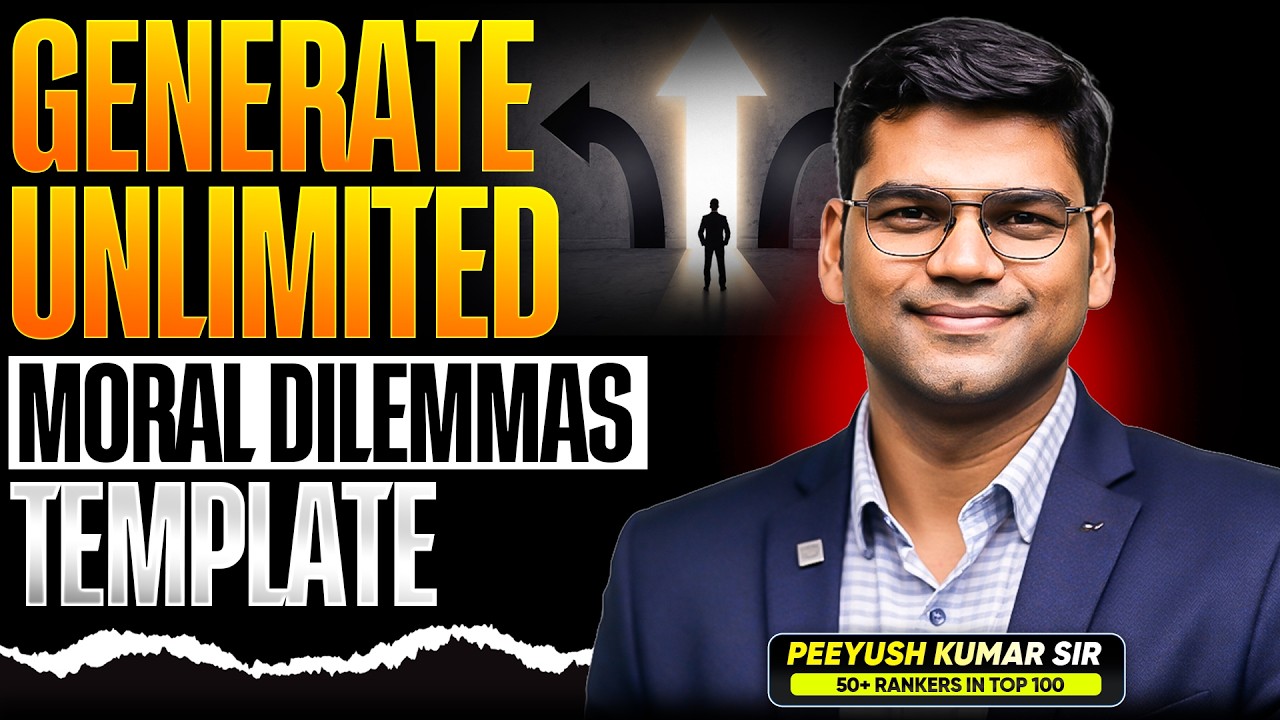 Template To Generate Unlimited Moral Dilemmas | Peeyush Kumar Sir | Sarrthi IAS