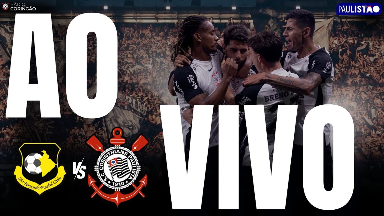 AO VIVO ⚫ São Bernardo x CORINTHIANS  | PAULISTÃO 2026 | 15.02.2026