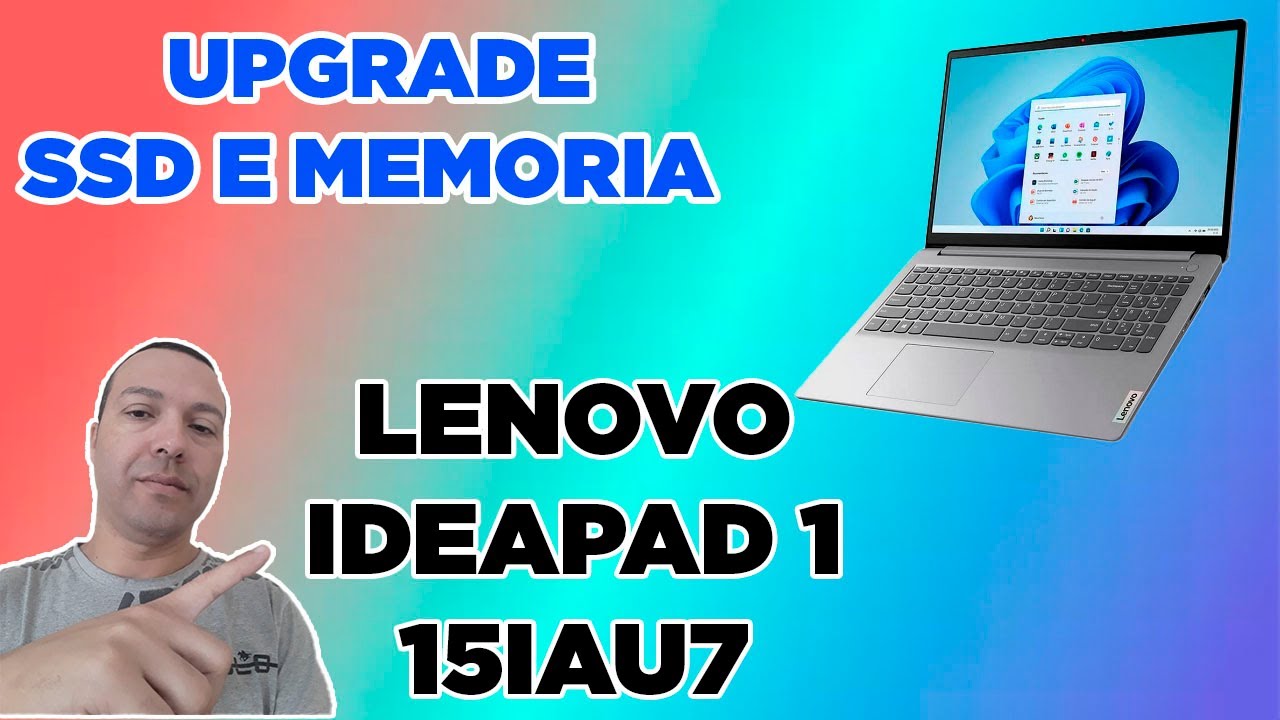 UPGRADE SSD E MEMORIA LENOVO IDEAPAD 1 15IAU7
