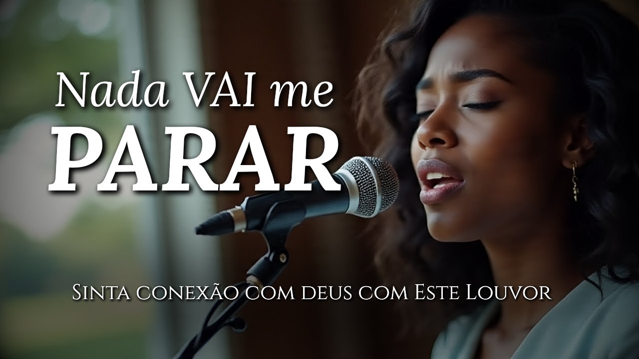 Nada vai ME PARAR - Louvor Inspirado Aline Barros - Musica Gospel - Louvor Gospel