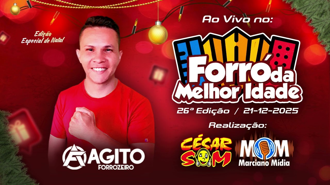 AGITO FORROZEIRO  - AO VIVO NO FORRÓ DA MELHOR IDADE ESPECIAL DE NATAL |  MOMBAÇA-CE  21-12-2025