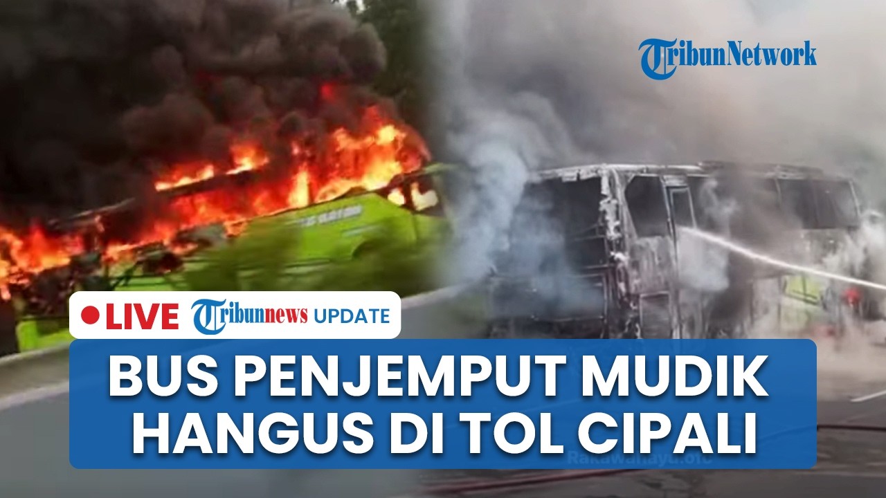 🔴LIVE: Detik-detik Bus Penjemput Pemudik Gratis Terbakar di Tol Cipali KM 95, Kendaraan Hangus