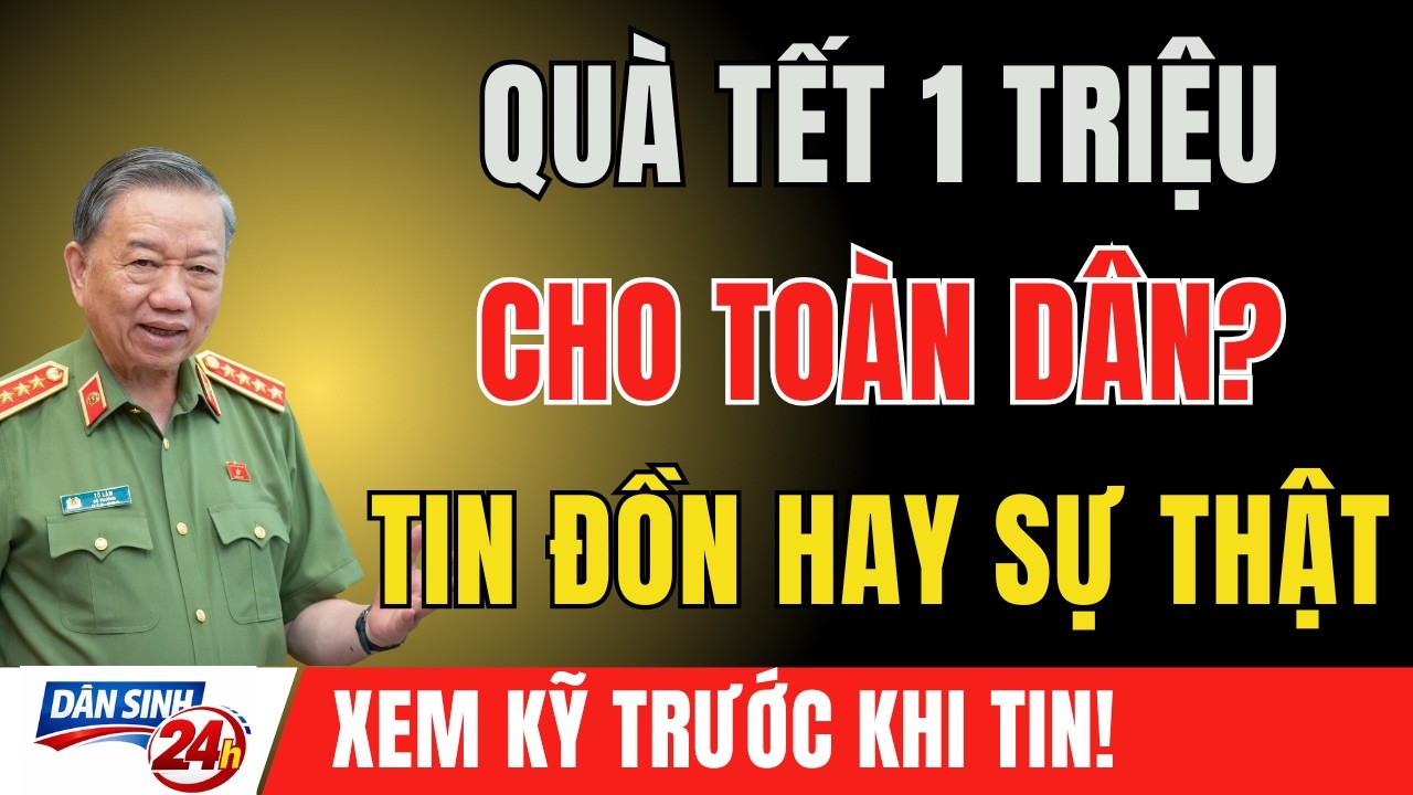 Toàn Dân Được Nhận Quà Tết 1Triệu Đồng Dịp Tết: Tin Đồn Hay Sự Thật?