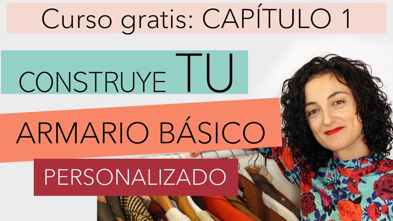 1| COMO CREAR TU ARMARIO C&Aacute;PSULA | CONSTRUYE TU PROPIO FONDO DE ARMARIO | Joana Patikas