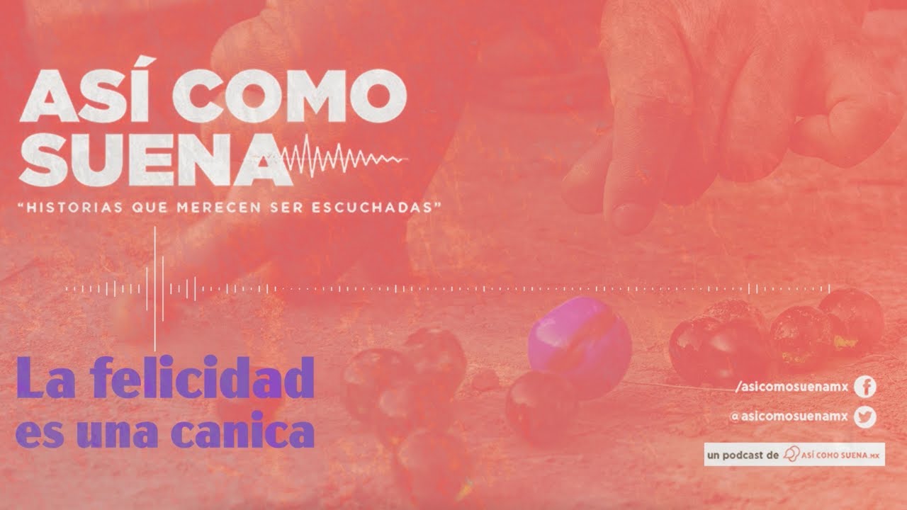 Asi como suena EP298 | La felicidad es una canica