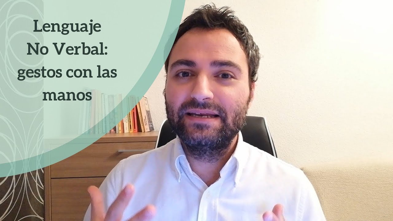 Lenguaje No Verbal: gestos con las manos