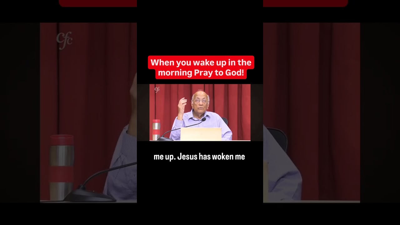 every morning Pray to God-Zac Poonen-Christian Fellowship Church-CFC India-Christian Message Shorts