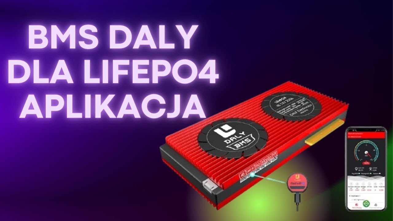 BMS DALY DLA LIFEPO4 OM&Oacute;WIENIE APLIKACJI  ( off grid cz.5)