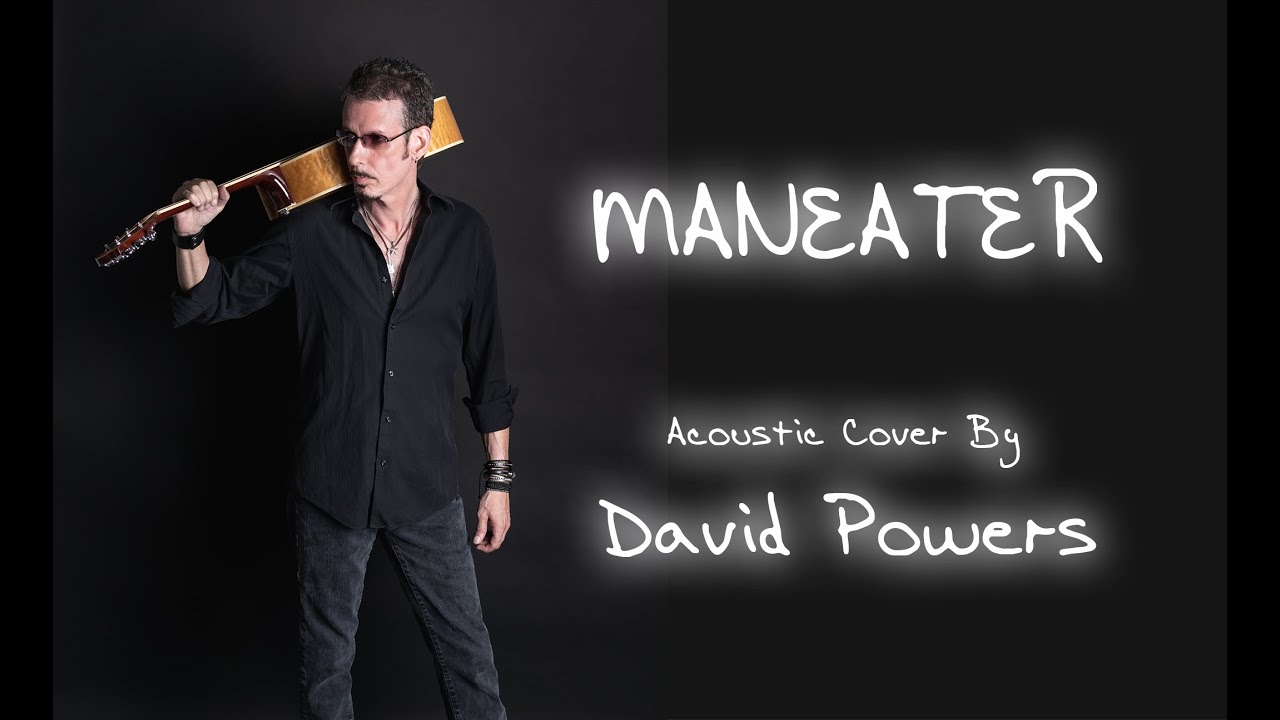 Maneater - Hall and Oates (acoustic cover by David Powers)