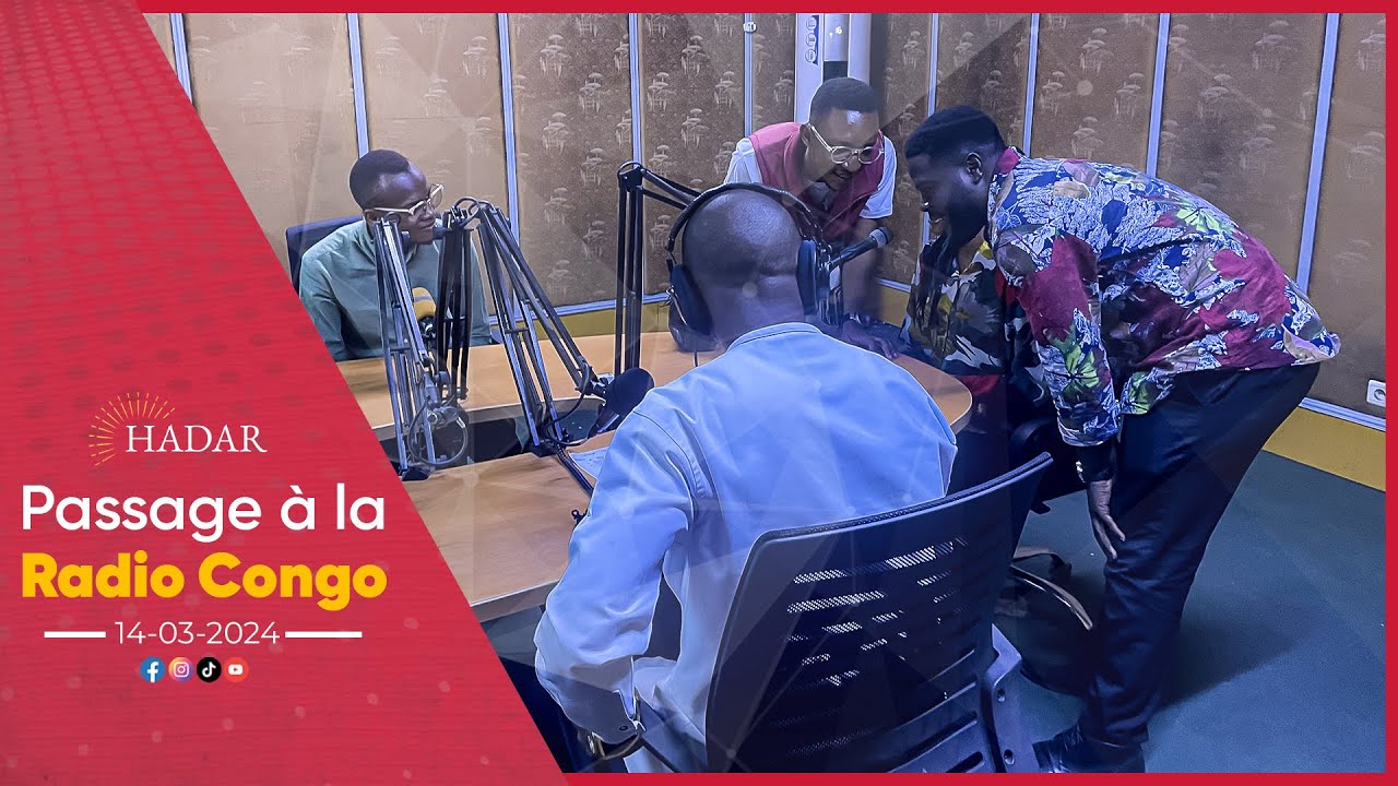 Passage Hadar à la Radio Congo (14-03-2024)