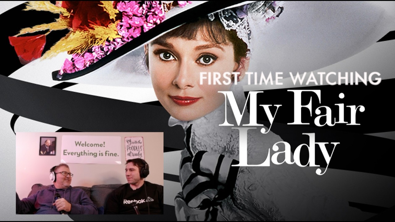 My Fair Lady (1964) First Time Watching reaction