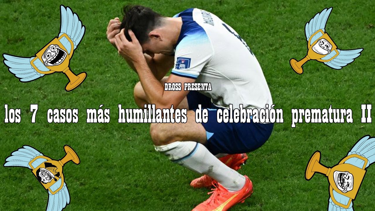 Los 7 casos M&Aacute;S HUMILLANTES de celebraci&oacute;n prematura 2
