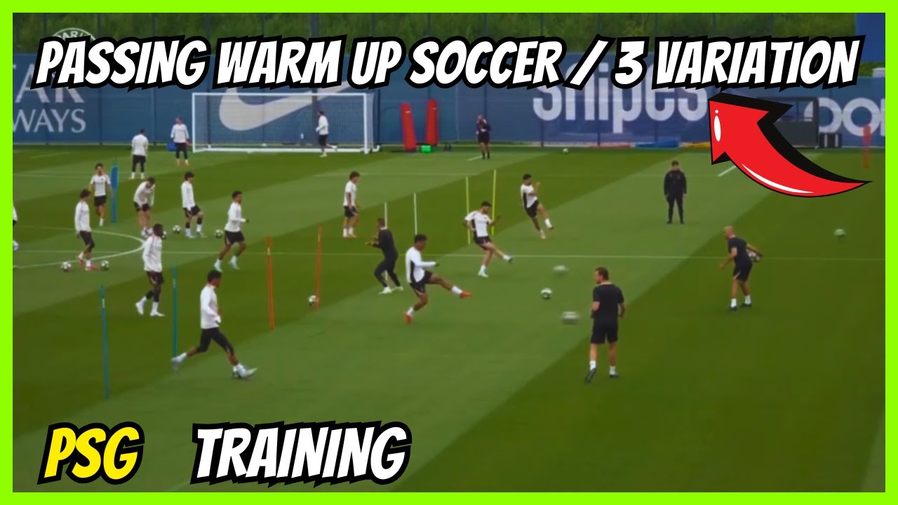 ✅ PSG  - ''Great'' Passing Warm Up Soccer / 3 Variation