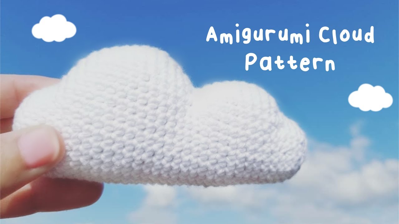 How To Crochet an Amigurumi Cloud