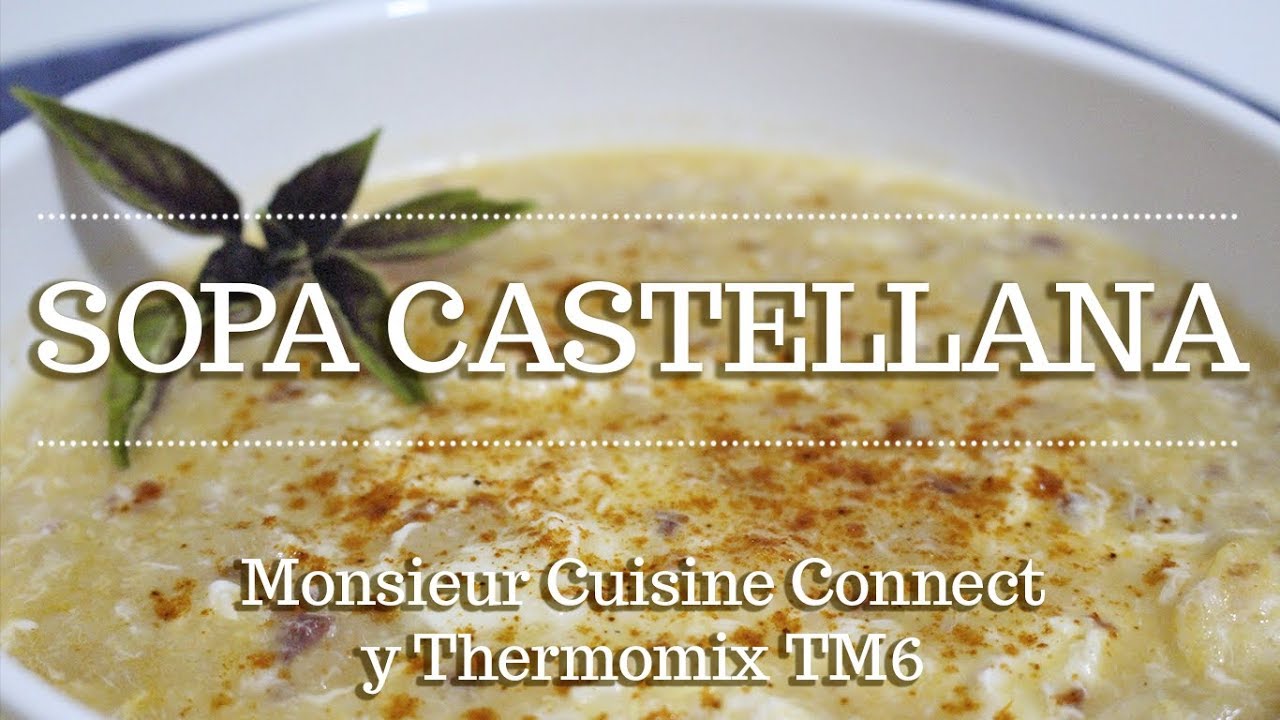 SOPA CASTELLANA en Monsieur Cuisine Connect | Ingredientes entre dientes