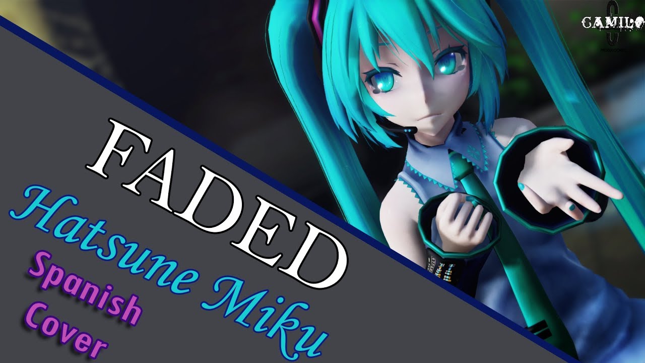 [MMD] Faded - Hatsune Miku ft. Alan Walker (Español Latino)