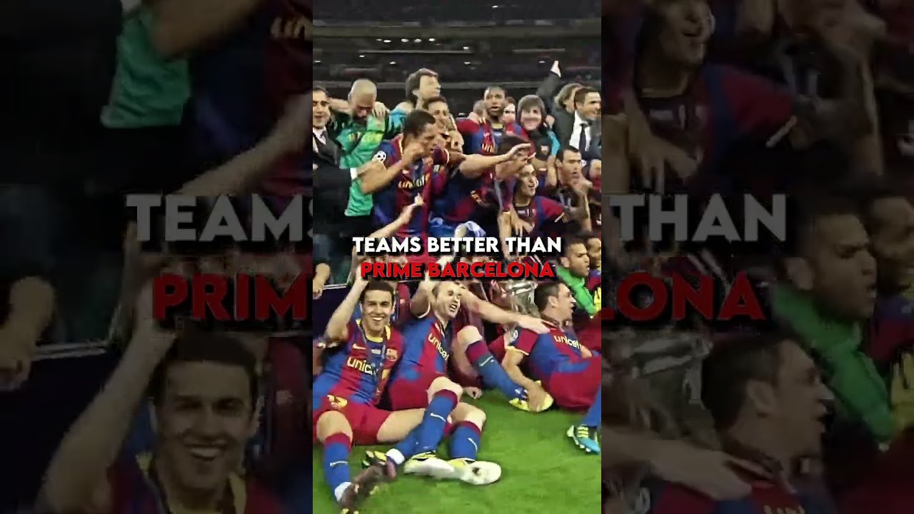Teams better than Prime Barcelona😈😳