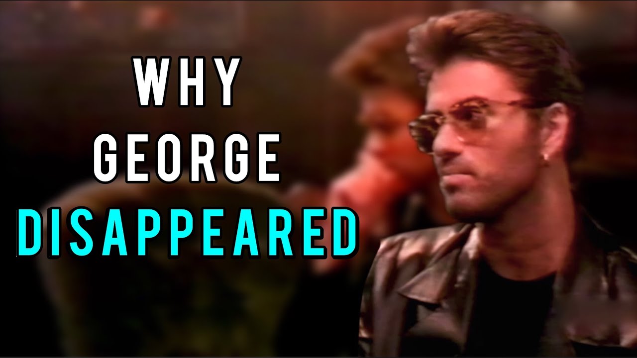 Why George Michael Disappeared