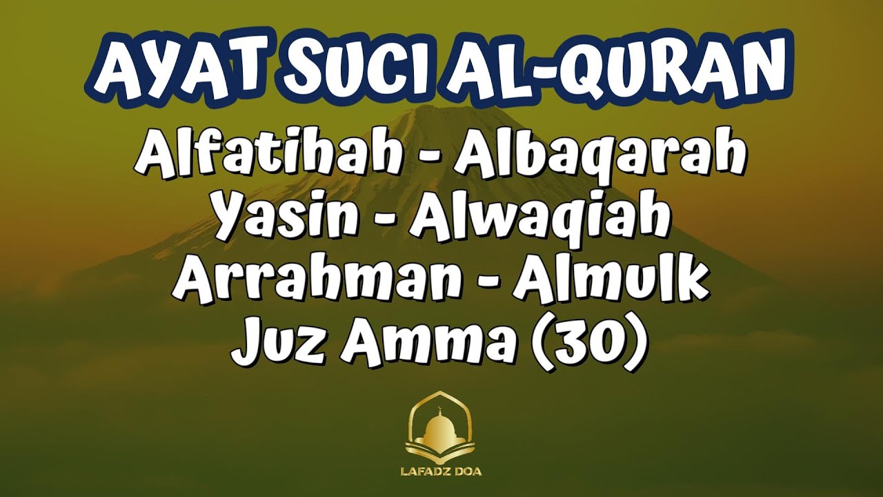 Bacaan Alquran | alfatihah, albaqarah, yasin, alwaqia, arrahman, almulk, juz 30 - UST ERWIYANTO
